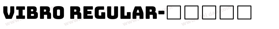 Vibro Regular字体转换